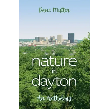 Nature in Dayton: An Anthology