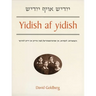 Yidish AF Yidish: Grammatical, Lexical, and Conversational Materials for the Second and Third Years of Study