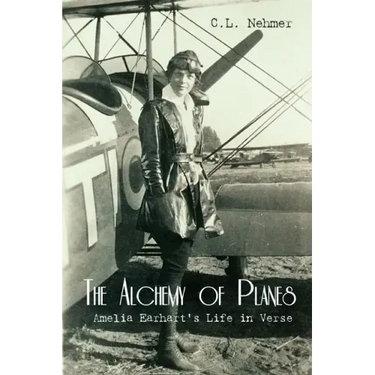 The Alchemy of Planes: Amelia Earhart's Life in Verse