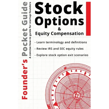 Founder's Pocket Guide: Stock Options and Equity Compensation