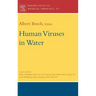Human Viruses in Water: Perspectives in Medical Virology Volume 17