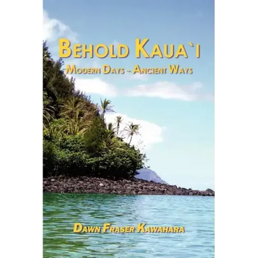 Behold Kaua'i
