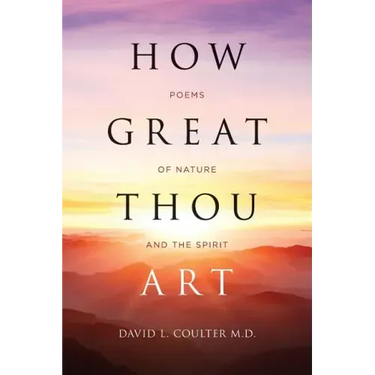 How Great Thou Art: Poems of Nature and the Spirit