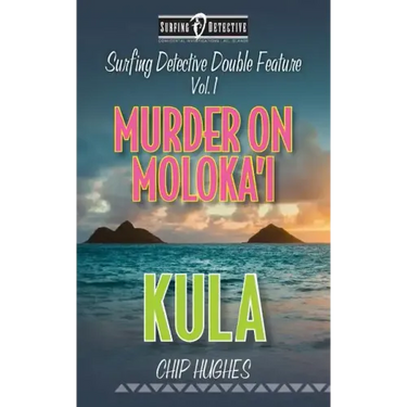 Surfing Detective Double Feature Vol. 1 Murder on Moloka'i Kula