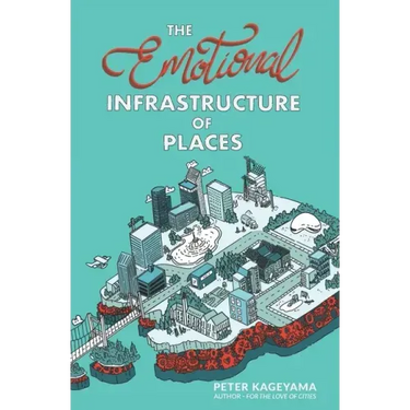 The Emotional Infrastructure of Places