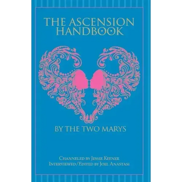 The Ascension Handbook: A Guide To Your Ecstatic Union With God
