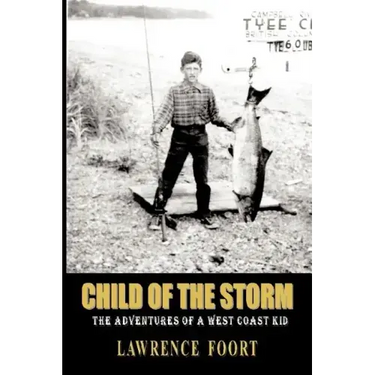 Child of the Storm: The Adventures of a West Coast Kid