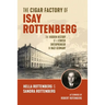 The Cigar Factory of Isay Rottenberg: The Hidden History of a Jewish Entrepreneur in Nazi Germany