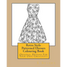Retro Style Patterned Dresses Colouring Book: Original Designs For Your Own Creativity