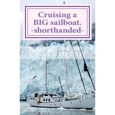 Cruising a BIG sailboat - shorthanded: The experience and advice of a cruising couple who bought a 100 ton, 94 ft yacht and cruise it crewless.