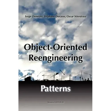 Object-Oriented Reengineering Patterns