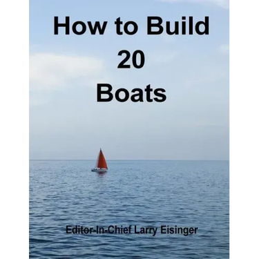 How to Build 20 Boats