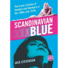 Scandinavian Blue: The Erotic Cinema of Sweden and Denmark in the 1960s and 1970s