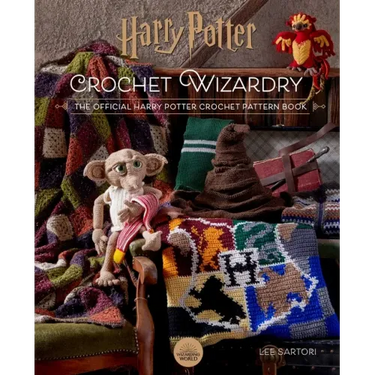 Harry Potter: Crochet Wizardry Crochet Patterns Harry Potter Crafts: The Official Harry Potter Crochet Pattern Book