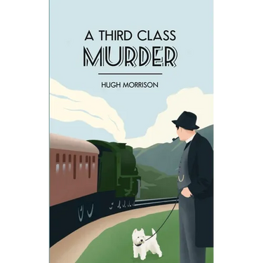 A Third Class Murder: a cozy 1930s mystery set in an English village