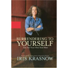Surrendering to Yourself: You Are Your Own Soul Mate