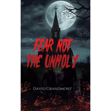 Fear Not the Unholy