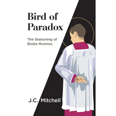 Bird of Paradox: The Seasoning of Birdie McInnes
