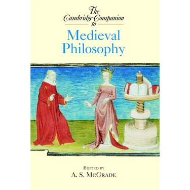 The Cambridge Companion to Medieval Philosophy