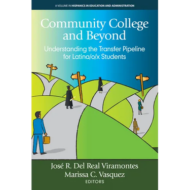 Community College and Beyond: Understanding the Transfer Pipeline for Latina/O/X Students