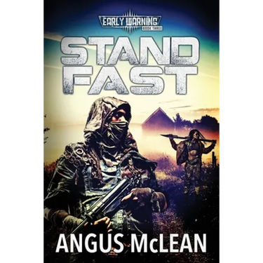 Stand Fast: In uncertain times, who will survive?