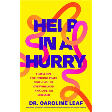 Help in a Hurry: Simple Tips for Finding Peace When You're Overwhelmed, Anxious, or Stressed