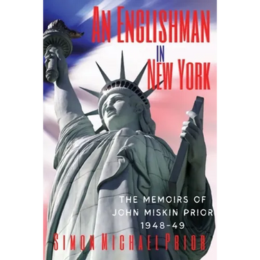An Englishman in New York: The Memoirs of John Miskin Prior 1948-49