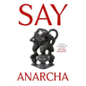 Say Anarcha: A Young Woman, a Devious Surgeon, and the Harrowing Birth of Modern Women's Health
