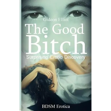 The Good Bitch: Surprising Erotic Discovery