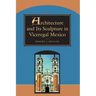 Architecture and Its Sculpture in Viceregal Mexico