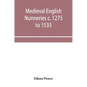 Medieval English nunneries c. 1275 to 1535