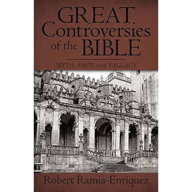 Great Controversies of the Bible: Myth, Fact, and Fallacy