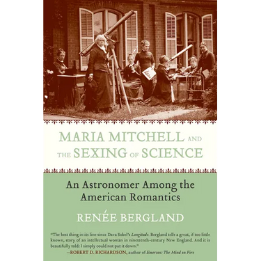 Maria Mitchell and the Sexing of Science: An Astronomer among the American Romantics