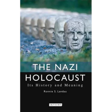 The Nazi Holocaust: Its History and Meaning