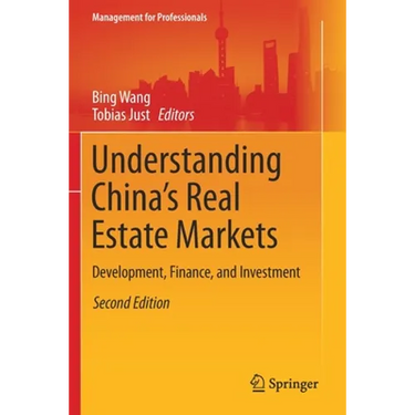 Understanding China's Real Estate Markets: Development, Finance, and Investment