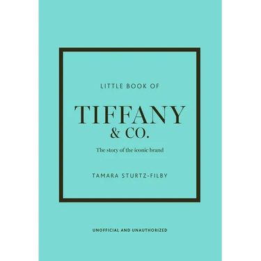 Little Book of Tiffany & Co.: The Story of the Iconic Jewellery Brand