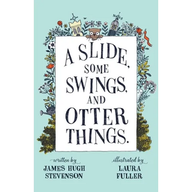 A Slide, some Swings, and Otter Things.