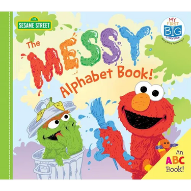 The Messy Alphabet Book!: An ABC Book!