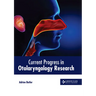 Current Progress in Otolaryngology Research