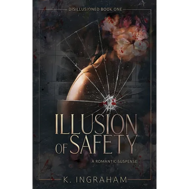 Illusion of Safety: A Romantic Suspense Novel