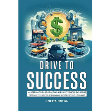 Drive To Success: Mastering the Art of Auto Sales and Vehicle Exchange