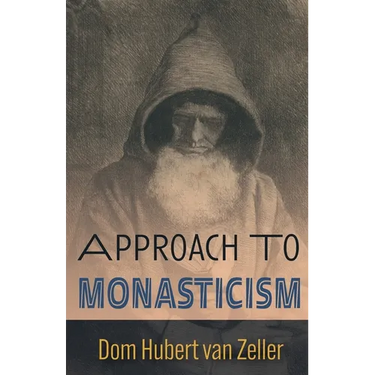 Approach to Monasticism