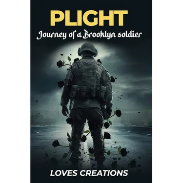 Plight: Journey of a Brooklyn Soldier