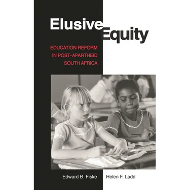Elusive Equity: Education Reform in Post-Apartheid South Africa