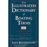 The Illustrated Dictionary of Boating Terms: 2000 Essential Terms for Sailors and Powerboaters