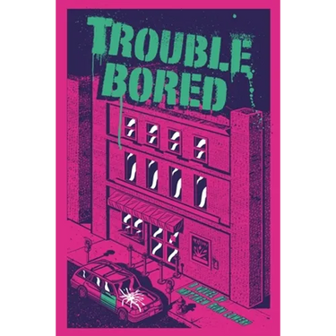 Trouble Bored