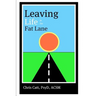 Leaving Life in the Fat Lane