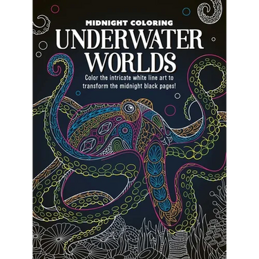 Midnight Coloring: Underwater Worlds: Color in Intricate White Line Art to Transform the Midnight Black Pages