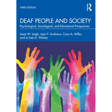 Deaf People and Society: Psychological, Sociological, and Educational Perspectives