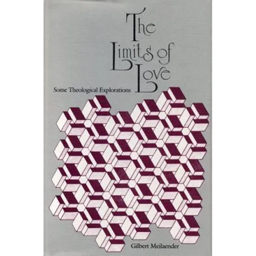 The Limits of Love: Some Theological Explorations